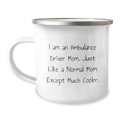 Ambulance Driver Mom, Funny Camping Mug, Unique Christmas Unique Gifts for Ambulance Driver, Ambulance Driver Gifts, Gifts from Family - The Buy Boom