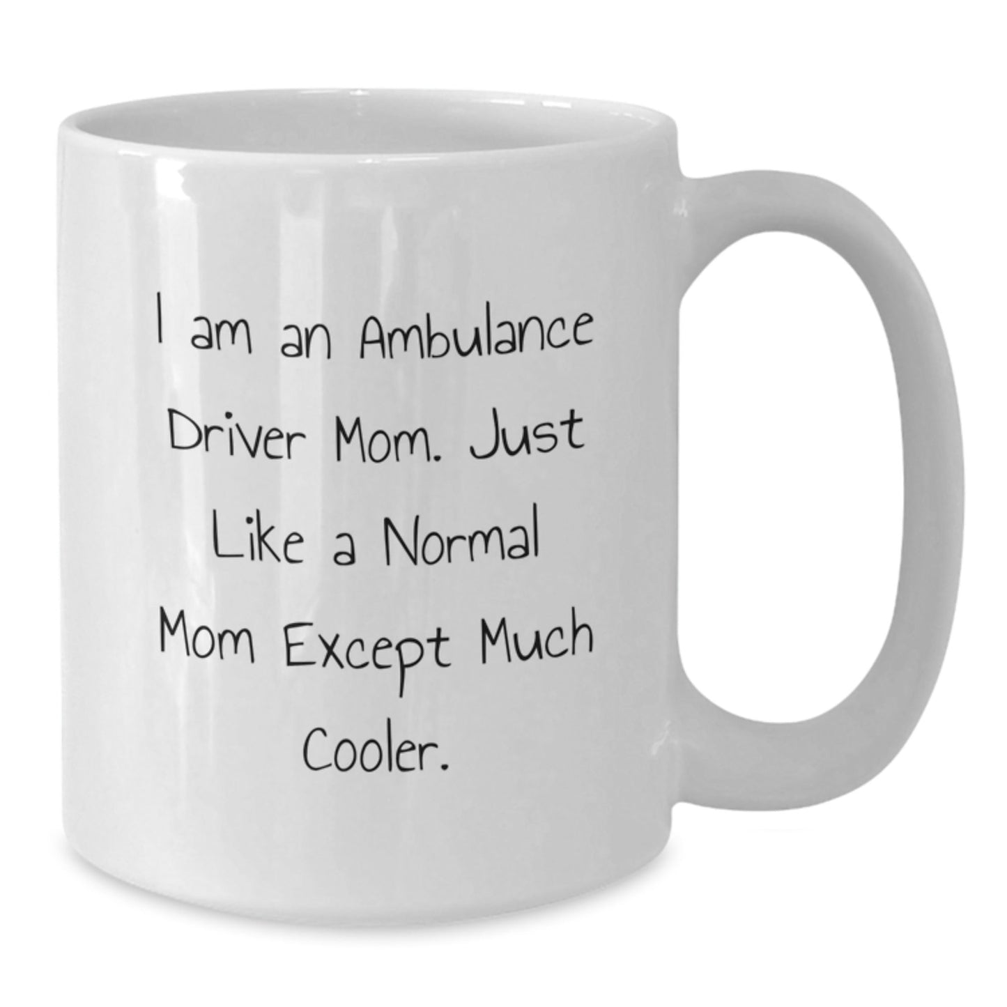 Ambulance Driver Mom Gifts - Funny White Coffee Mug for Ambulance Driver Mom - Unique Christmas Unique Gifts from Family for Ambulance Driver Women - The Buy Boom