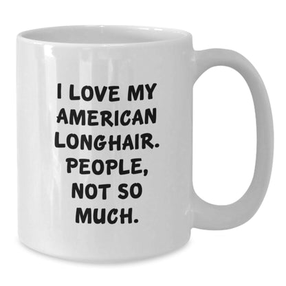 American Longhair Cat Lovers Funny White Coffee Mug Gifts from Friends, Gifts for American Longhair Cat, Birthday Unique Gift - The Buy Boom