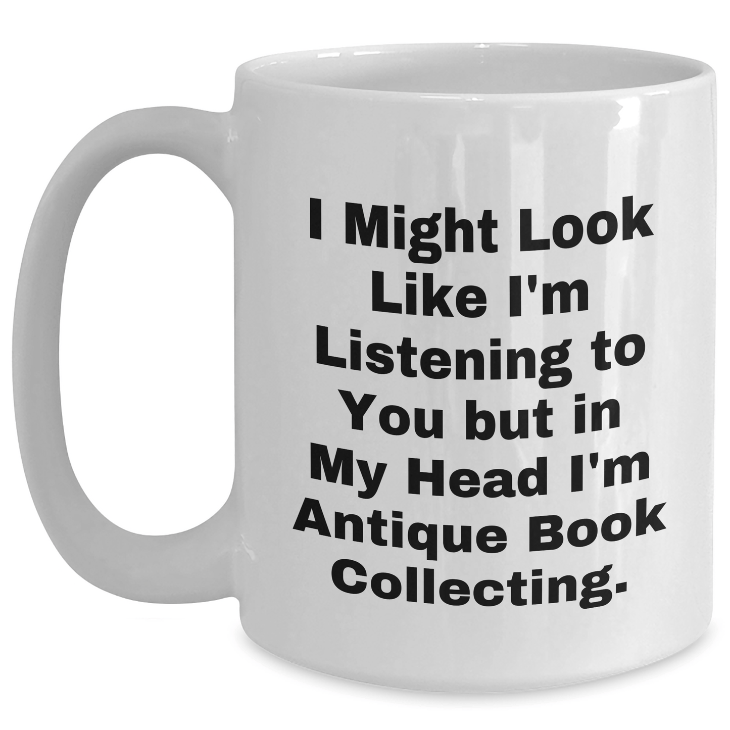 Antique Book Collecting Funny Quote Gifts for Men from Family, Unique White Coffee Mug for Father's Day - The Buy Boom