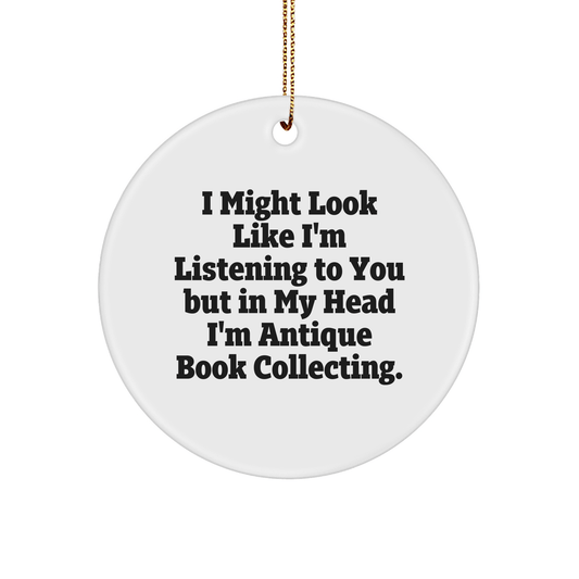 Antique Book Collecting Gifts from Friends for Loved Ones - 'I Might Look Like I'm Listening...' Circle Ornament, Handcrafted for Unique Christmas Decorations - The Buy Boom