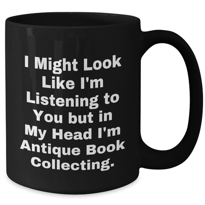 Antique Book Collecting Humor Gifts from Men to Friends, Black Coffee Mug for Father's Day - The Buy Boom