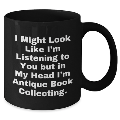 Antique Book Collecting Humor Gifts from Men to Friends, Black Coffee Mug for Father's Day - The Buy Boom