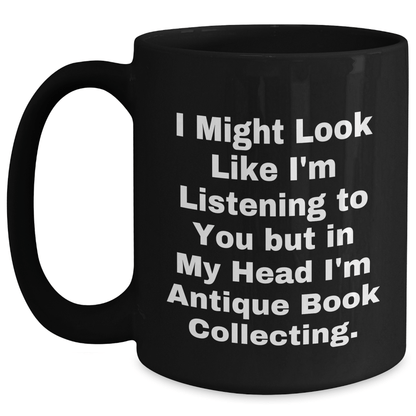 Antique Book Collecting Humor Gifts from Men to Friends, Black Coffee Mug for Father's Day - The Buy Boom