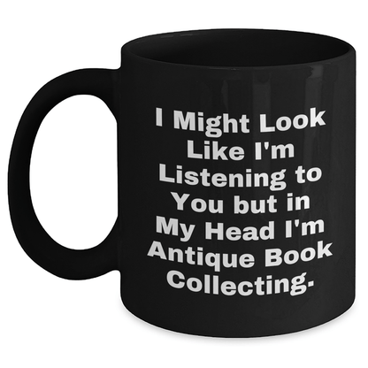 Antique Book Collecting Humor Gifts from Men to Friends, Black Coffee Mug for Father's Day - The Buy Boom