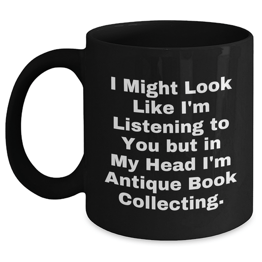 Antique Book Collecting Humor Gifts from Men to Friends, Black Coffee Mug for Father's Day - The Buy Boom