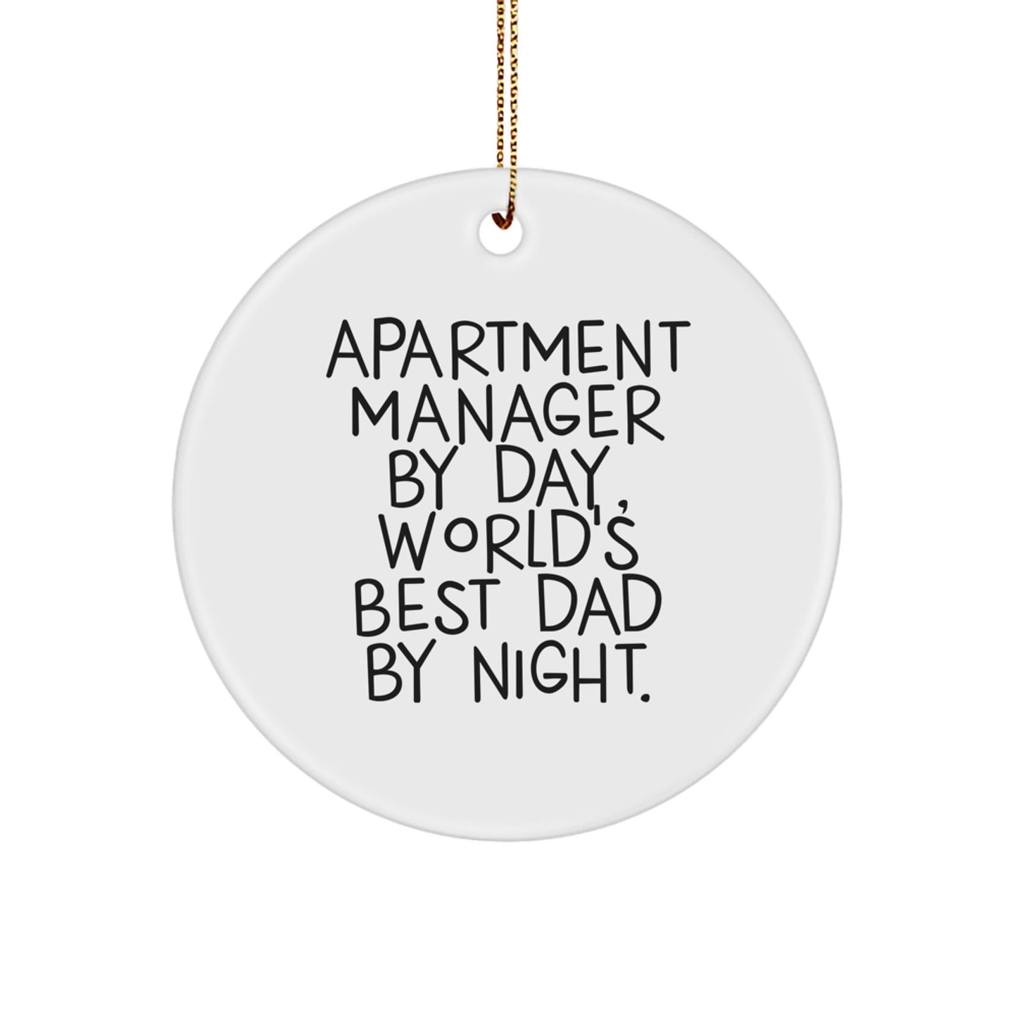 Apartment Manager Gifts from Friends - Circle Ornament By Day, World's Best Dad By Night. - Christmas Unique Gifts for Apartment Manager - The Buy Boom