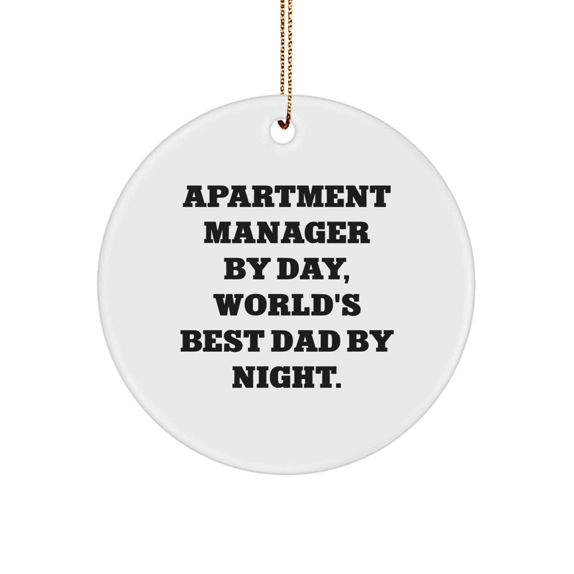 Apartment Manager Gifts - Funny Circle Ornament, Gifts from Friends, Gifts for Apartment Manager By Day, World's Best Dad By Night. - The Buy Boom