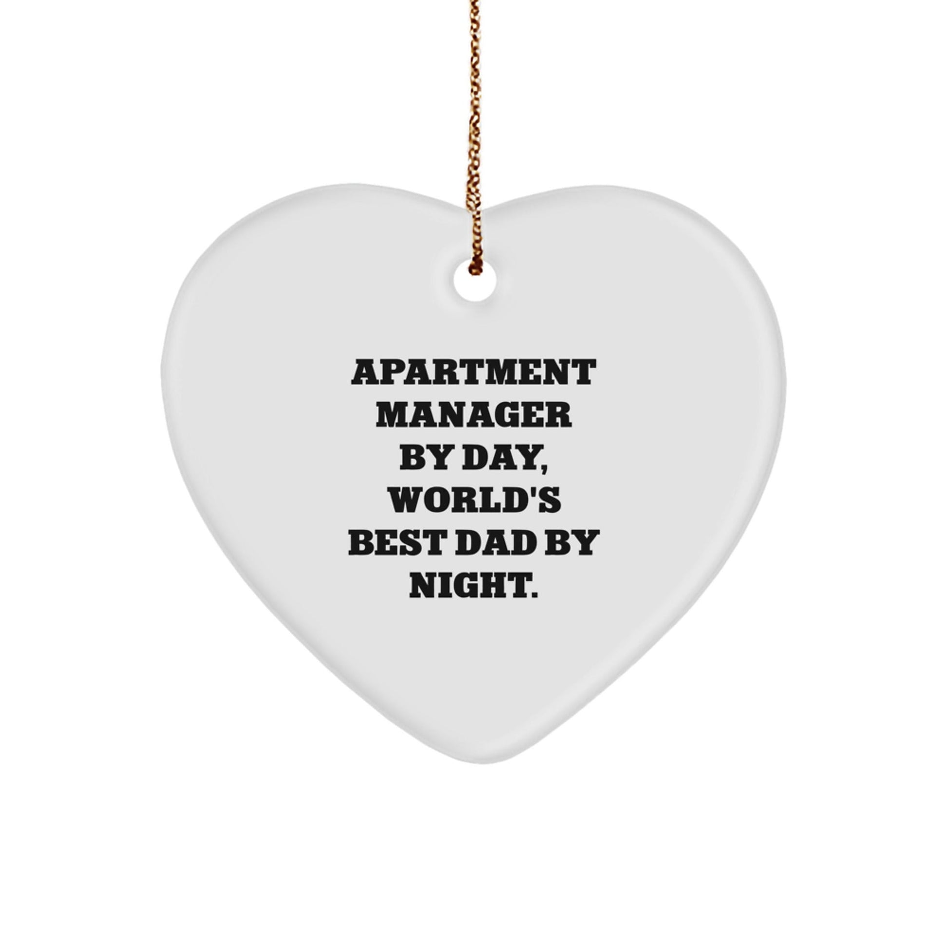 Apartment Manager Gifts, Funny Heart Ornament, 'Apartment Manager By Day, World's Best Dad By Night.' - Christmas Unique Gifts from Dad to Apartment Manager - The Buy Boom