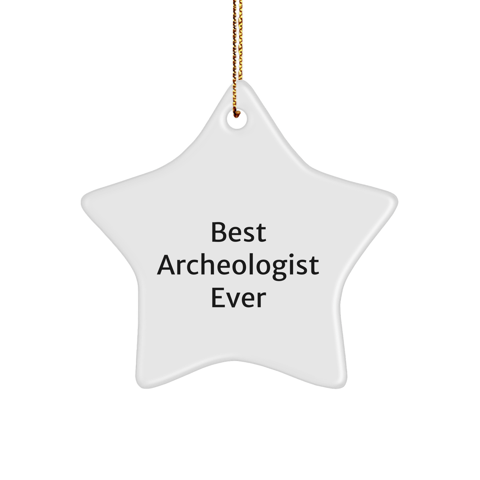 Archeologist Gifts from Best Ever - Funny Star Ornament for Christmas, Gifts for Archeologist Friends, Family, Coworkers - The Buy Boom
