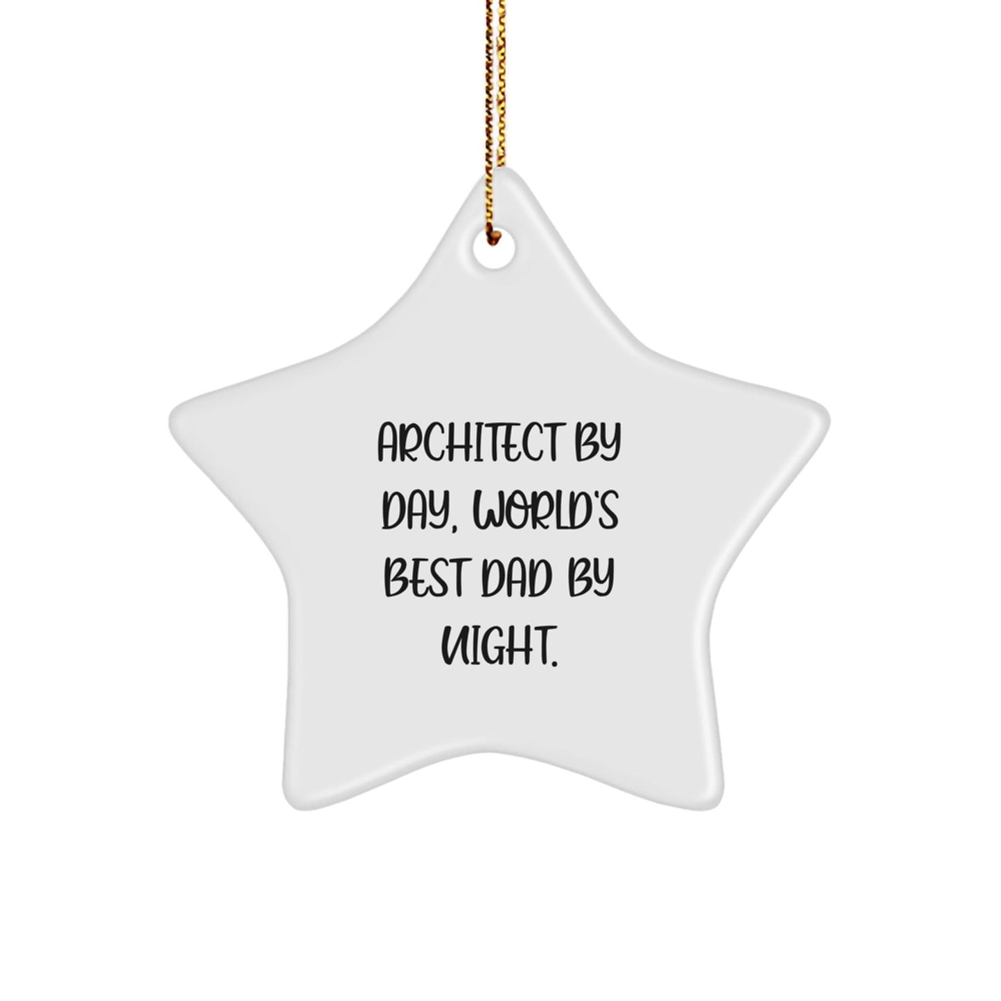 Architect Gifts for Men - Star Ornament with Quote 'Architect By Day, World's Best Dad By Night.' - Christmas Unique Present from Husband to Son - The Buy Boom