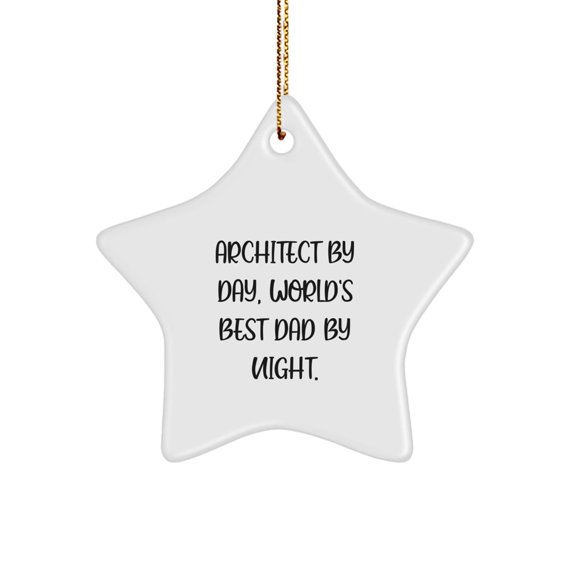 Architect Gifts for Men - Star Ornament with Quote 'Architect By Day, World's Best Dad By Night.' - Christmas Unique Present from Husband to Son - The Buy Boom