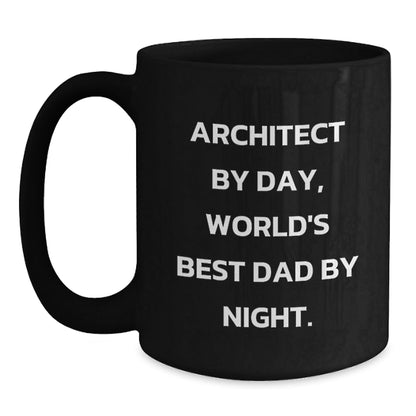 Architect Gifts from Dad, Funny Inspirational Quotes for Graduation, Black Coffee Mug - The Buy Boom