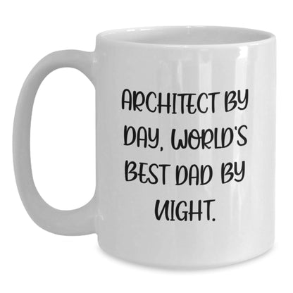 Architect Gifts, Funny Quote White Coffee Mug, Gifts from Dad for Graduation - The Buy Boom
