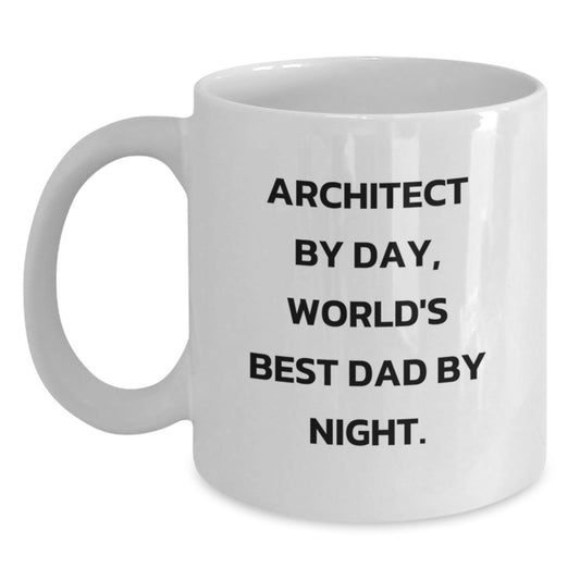 Architect Gifts Funny White Coffee Mug, 'Architect By Day, World's Best Dad By Night.' for Graduation, Gifts from Family to Son - The Buy Boom