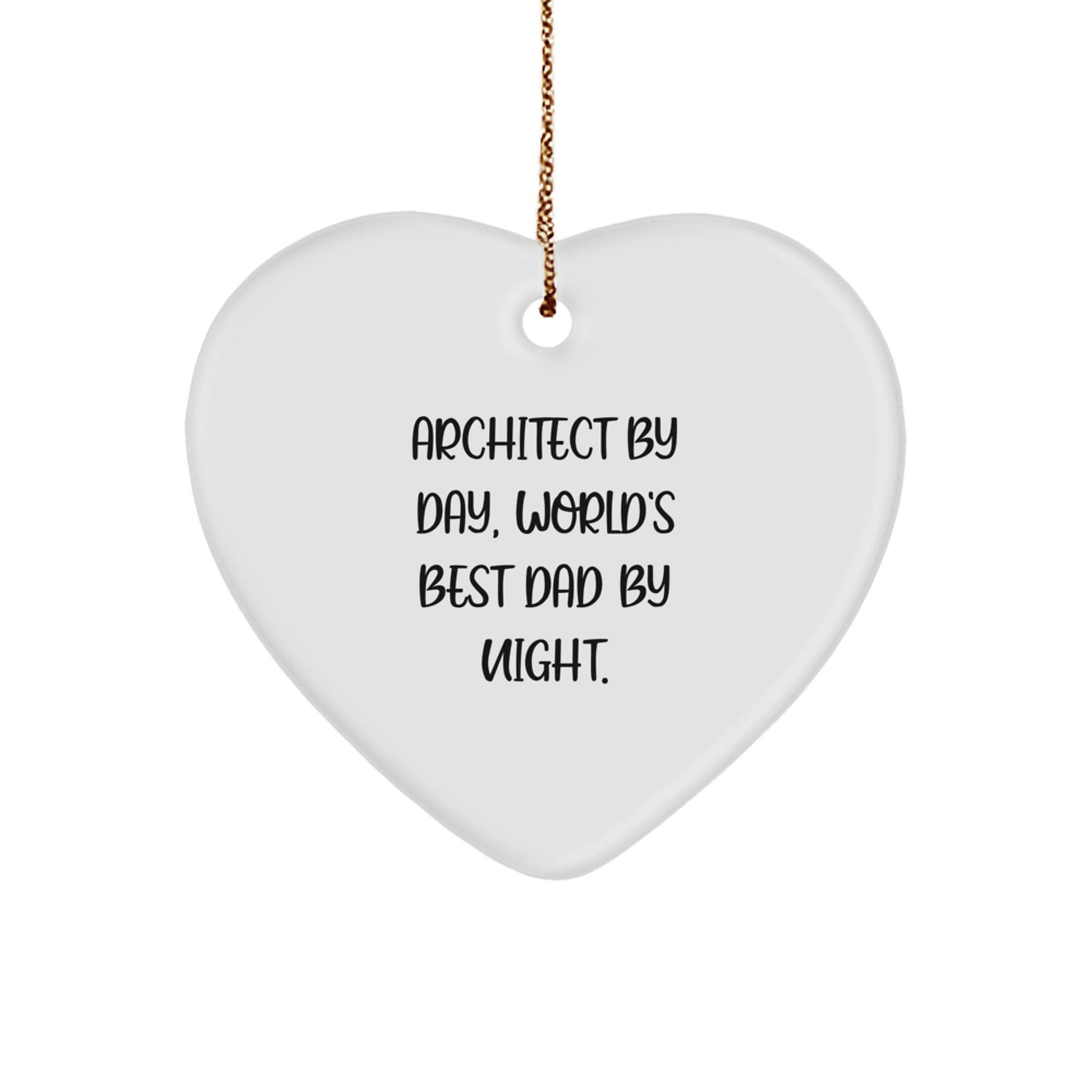 Architect Gifts, Heart Ornament, Funny Quote, Christmas Unique Gifts from Dad to Architect - The Buy Boom
