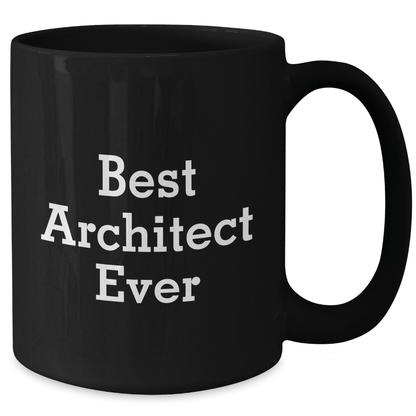 Architect Humor Funny Best Architect Ever Gifts for Him from Family Black Coffee Mug - The Buy Boom