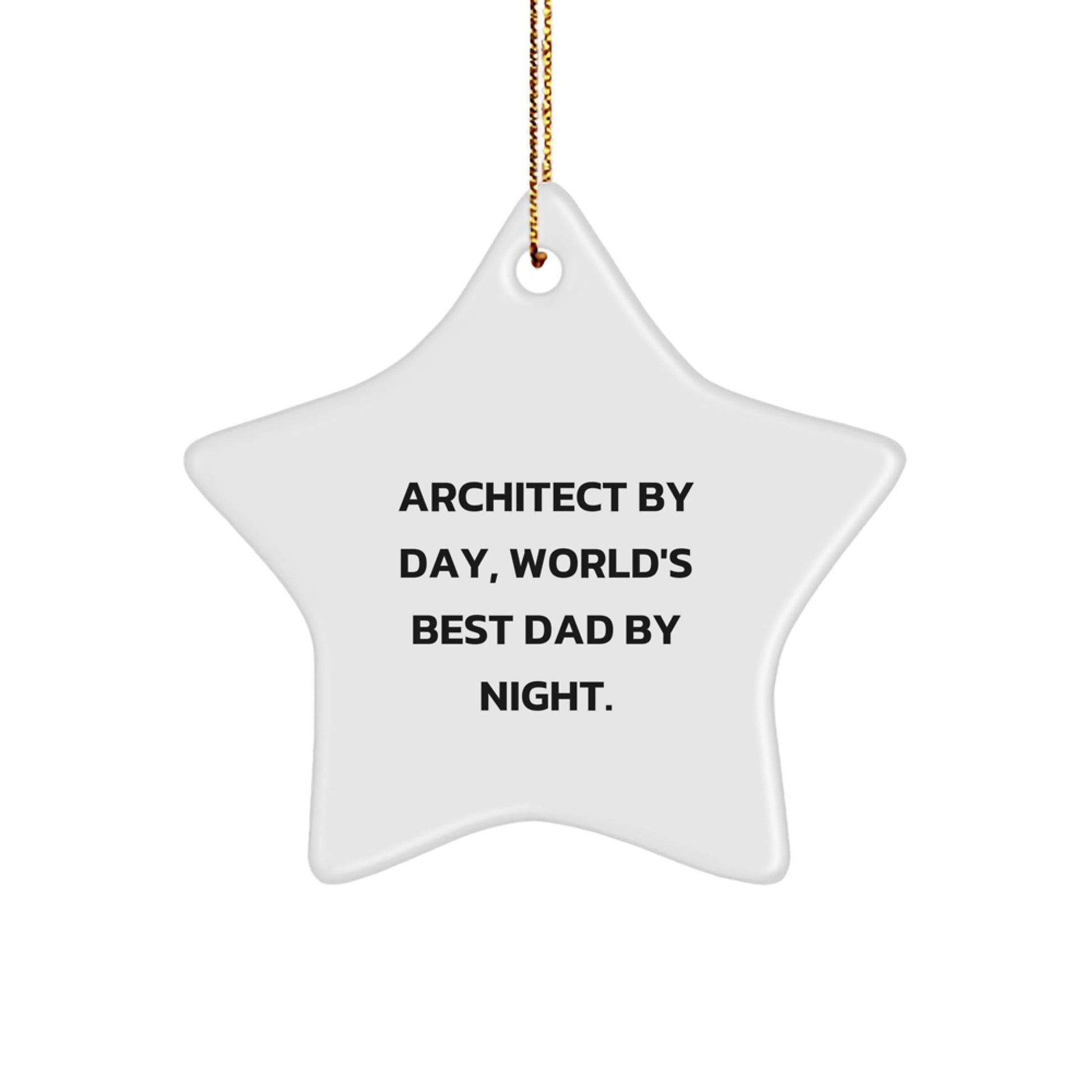 Architect Star Ornament, Funny Quote, Gifts from Dad, for Architect, Christmas Unique Presents - The Buy Boom