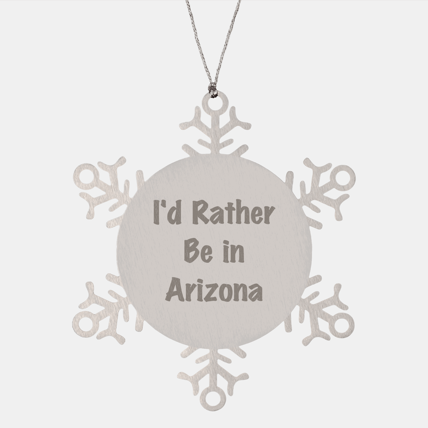 Arizona Snowflake Ornaments, Funny Quote 'I'd Rather Be In Arizona', Premium Stainless Steel, Gifts for Arizona Enthusiasts, Christmas Unique Gifts from Friends - The Buy Boom
