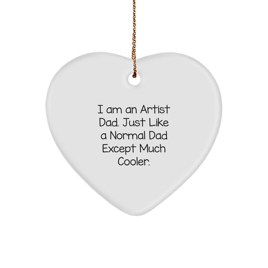 Artist Dad Heart Ornament, Funny Heart - Shaped Gift for Artist Father, Unique Christmas Unique Gifts from Dad to Artist Son or Daughter - The Buy Boom