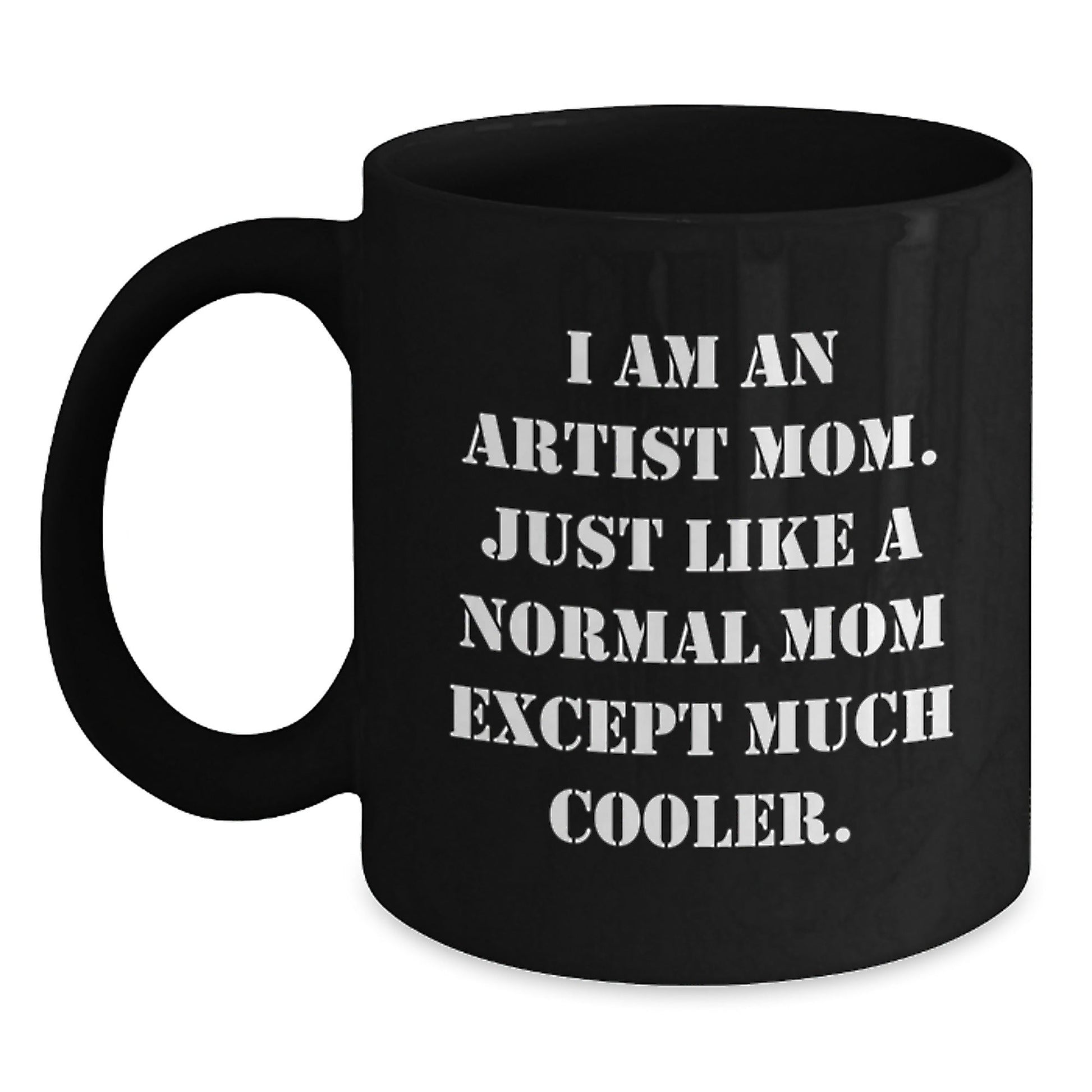 Artist Mom Mugs Funny Birthday Unique Gifts from Friends to Artist Moms, Black Coffee Mug - The Buy Boom