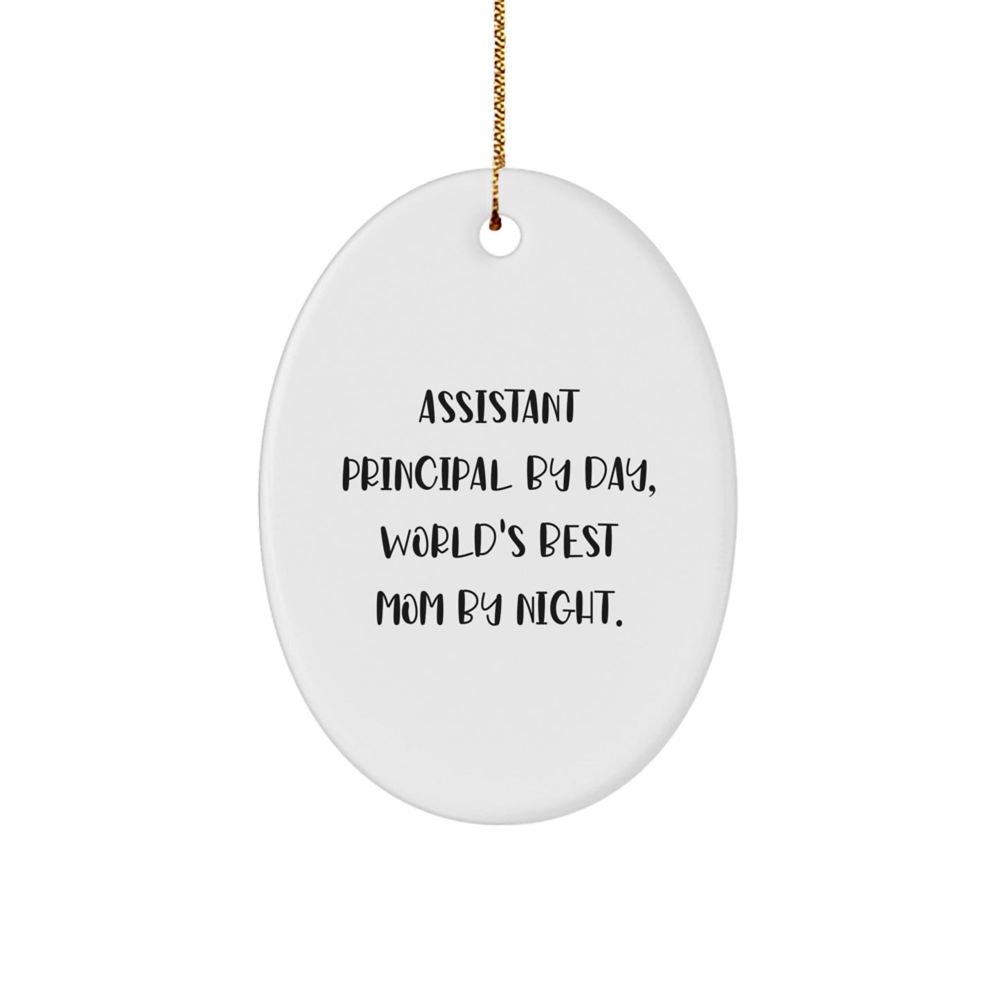 Assistant Principal Gifts, Funny Oval Ornament, 'Assistant Principal By Day, World's Best Mom By Night.' - Gifts from Family for Assistant Principal - The Buy Boom