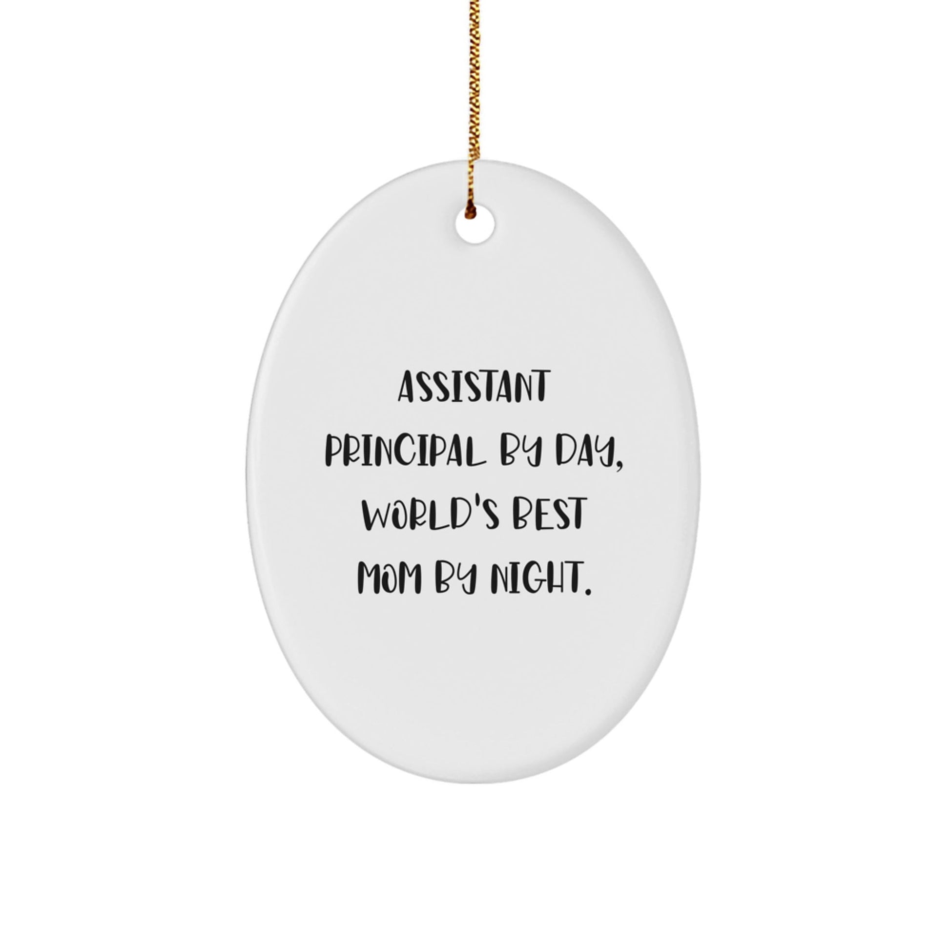Assistant Principal Gifts, Funny Oval Ornament, 'Assistant Principal By Day, World's Best Mom By Night.' - Gifts from Family for Assistant Principal - The Buy Boom