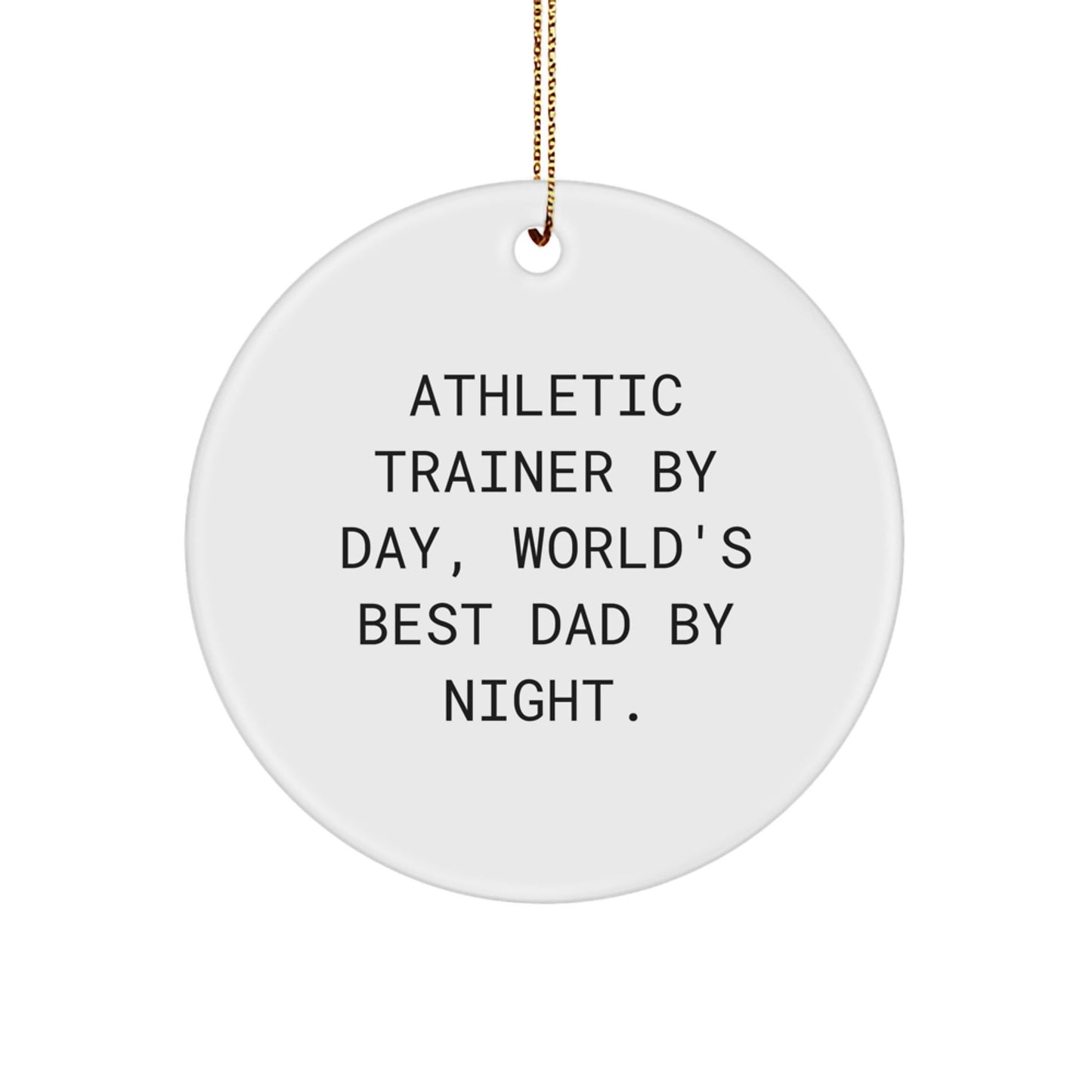 Athletic Trainer Circle Ornament, Funny Quote Gifts from Dad to Best Athletic Trainer Friend, Christmas Unique Gifts - The Buy Boom