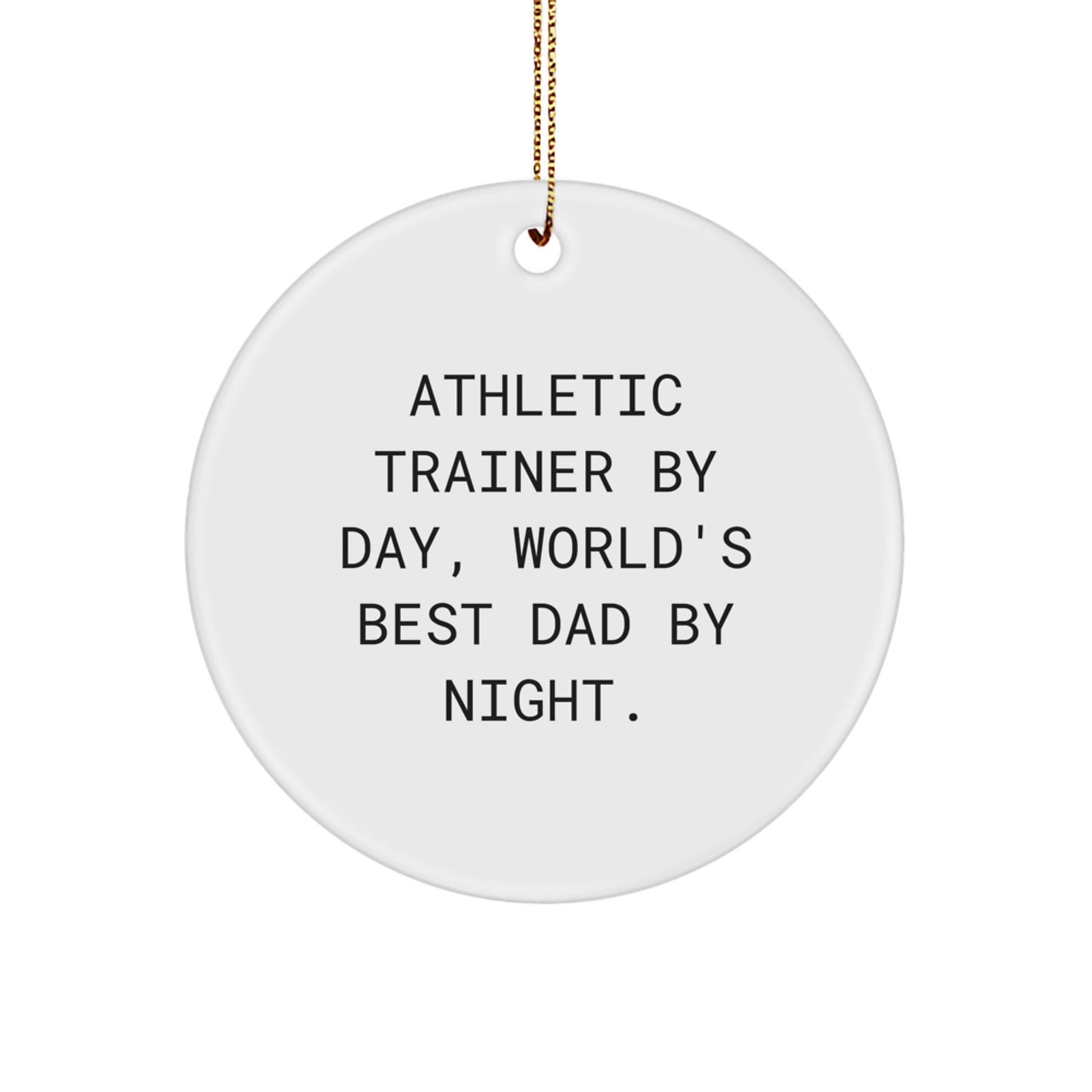 Athletic Trainer Circle Ornament, Funny Quote Gifts from Dad to Best Athletic Trainer Friend, Christmas Unique Gifts - The Buy Boom