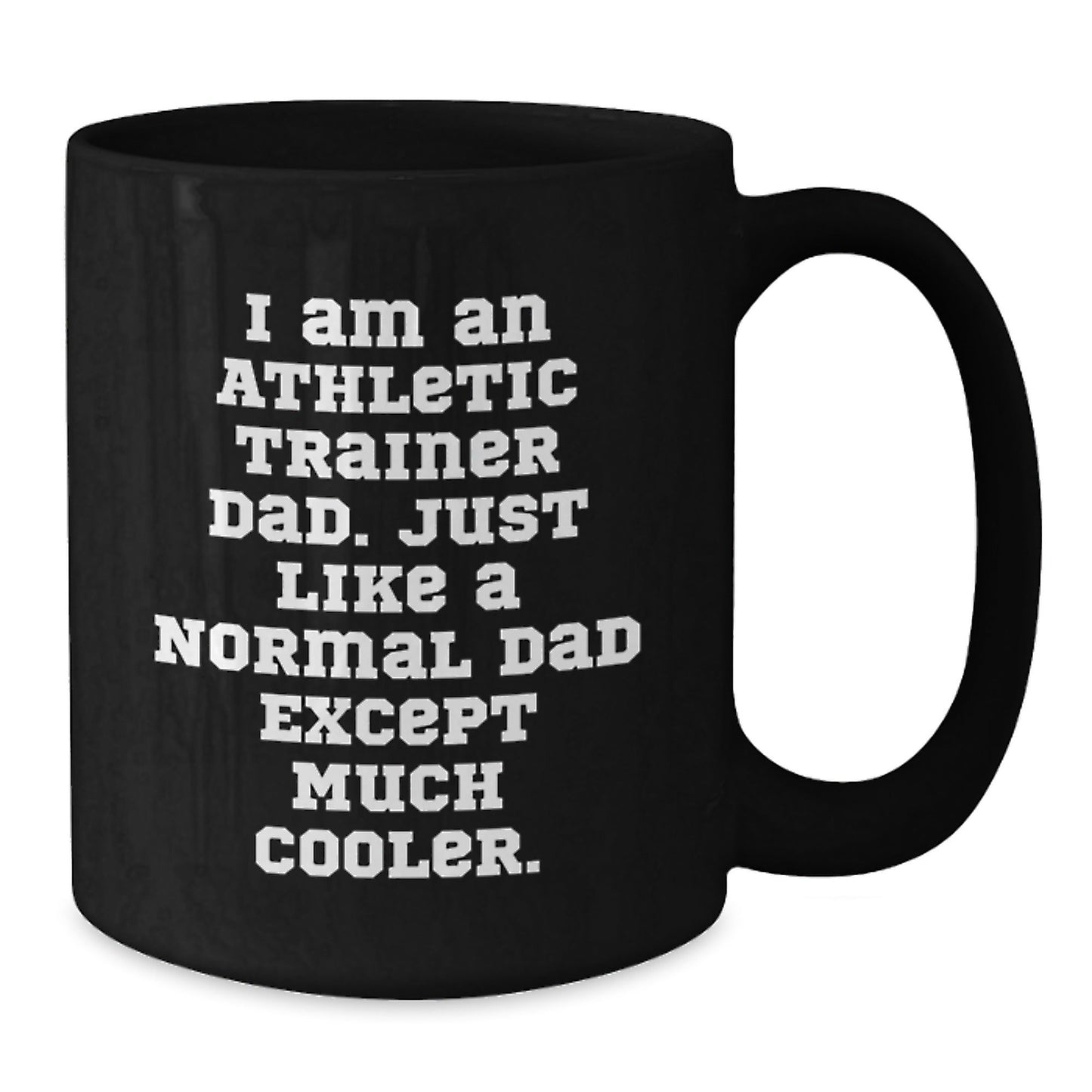 Athletic Trainer Dad Gifts from Men - Funny Black Coffee Mug for Athletic Trainer, Unique Graduation Gifts for Him, 'I Am An Athletic Trainer Dad' - The Buy Boom