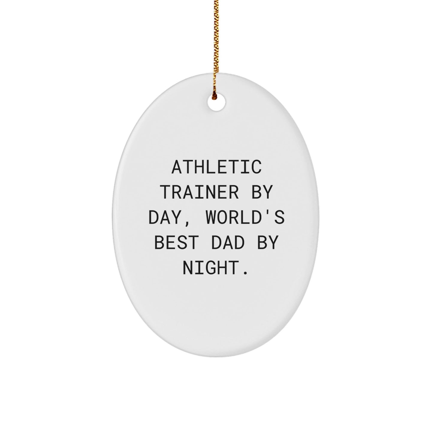 Athletic Trainer Gifts for Men, Funny Oval Ornament 'By Day, World\'s Best Dad By Night.' - Gifts from Family for Christmas - The Buy Boom