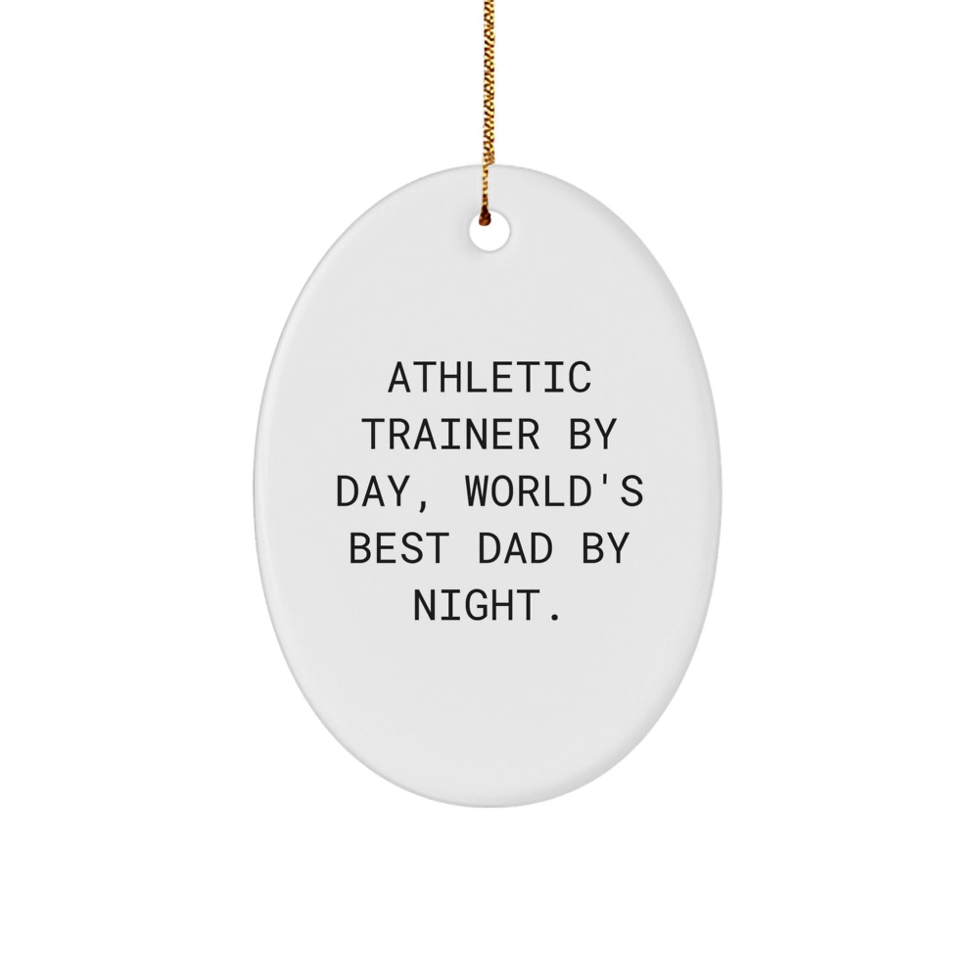 Athletic Trainer Gifts for Men, Funny Oval Ornament 'By Day, World\'s Best Dad By Night.' - Gifts from Family for Christmas - The Buy Boom