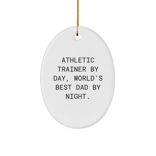 Athletic Trainer Gifts for Men, Funny Oval Ornament 'By Day, World\'s Best Dad By Night.' - Gifts from Family for Christmas - The Buy Boom