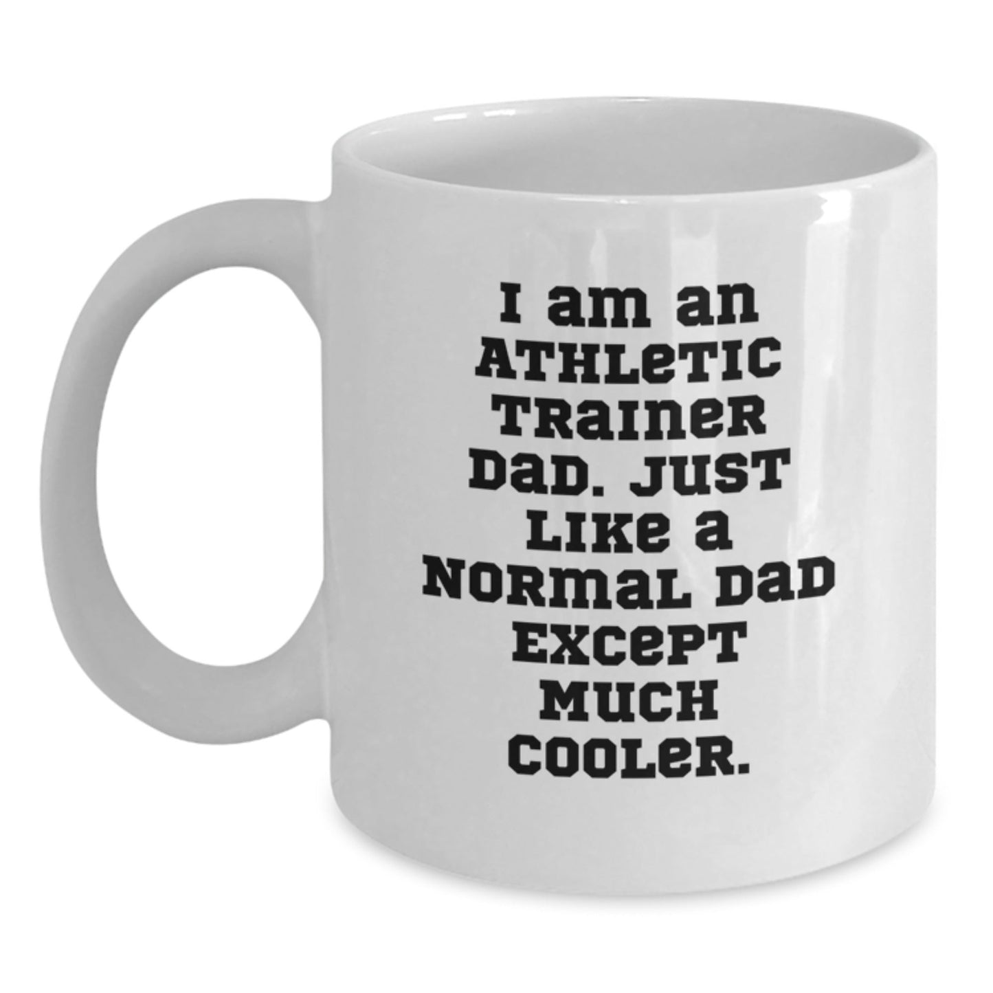 Athletic Trainer Gifts, Funny Quotes White Coffee Mug, Gifts from Dad to Athletic Trainer, Perfect Graduation Unique Gifts for Men - The Buy Boom