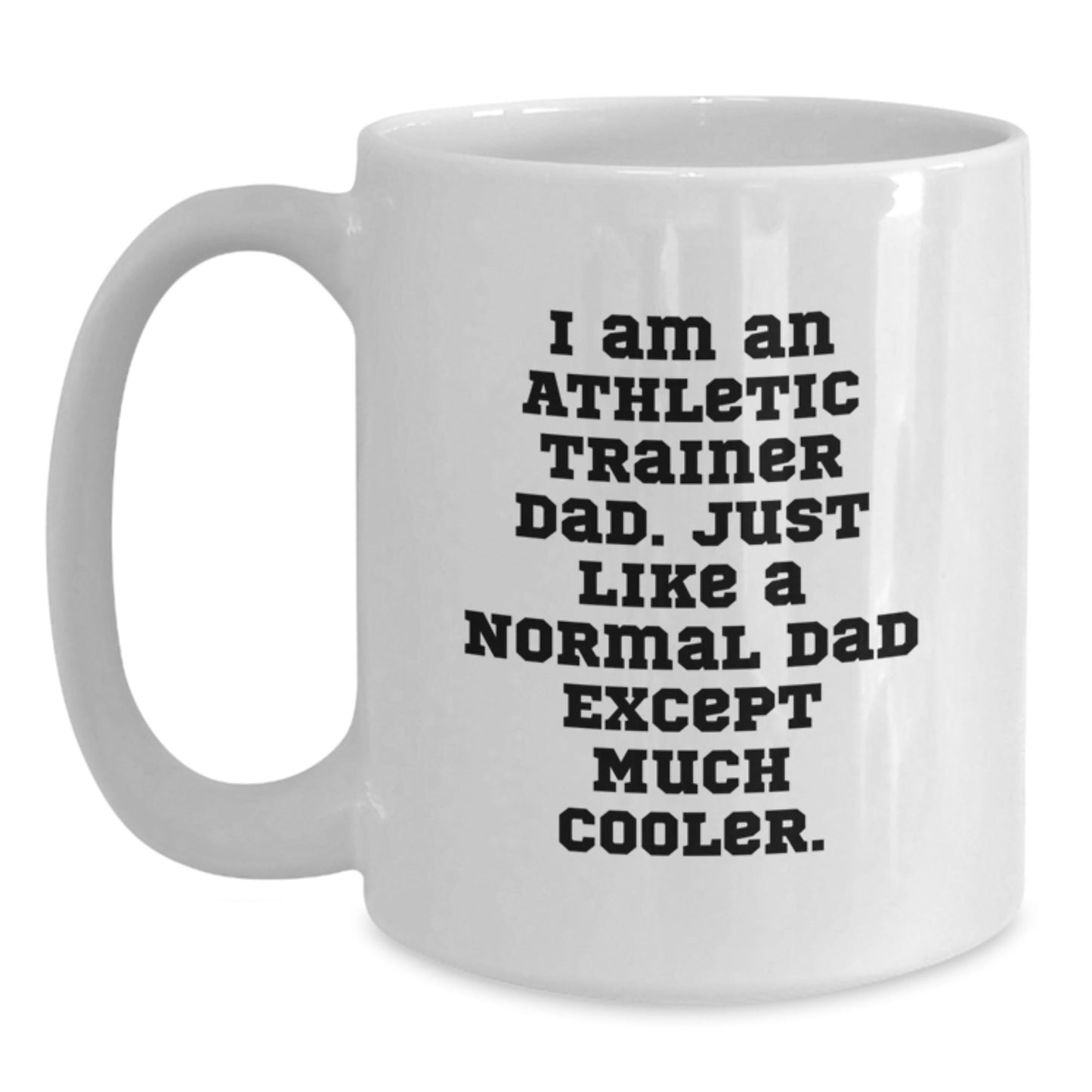 Athletic Trainer Gifts, Funny Quotes White Coffee Mug, Gifts from Dad to Athletic Trainer, Perfect Graduation Unique Gifts for Men - The Buy Boom