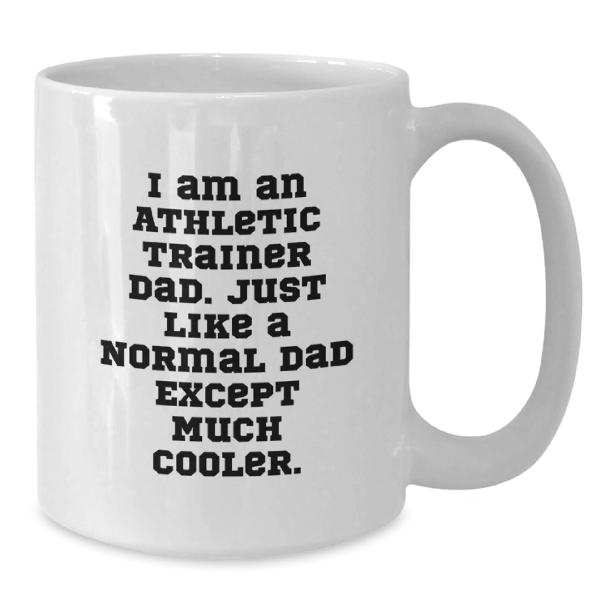 Athletic Trainer Gifts, Funny Quotes White Coffee Mug, Gifts from Dad to Athletic Trainer, Perfect Graduation Unique Gifts for Men - The Buy Boom