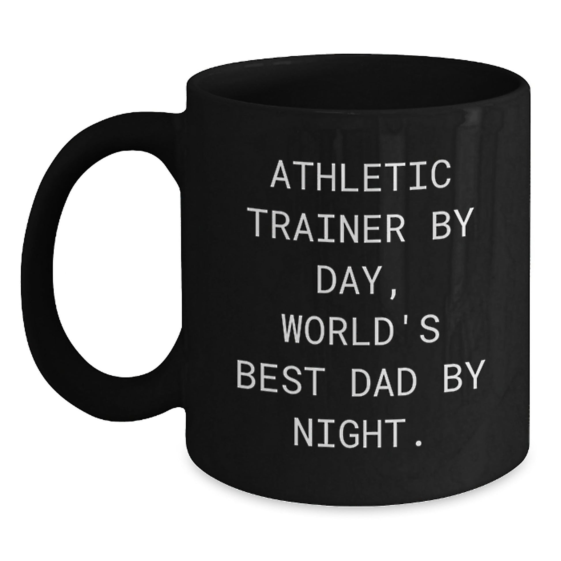 Athletic Trainer Humor Gifts from Dad to Grad, Black Coffee Mug, 'Athletic Trainer By Day, World's Best Dad By Night.' - The Buy Boom