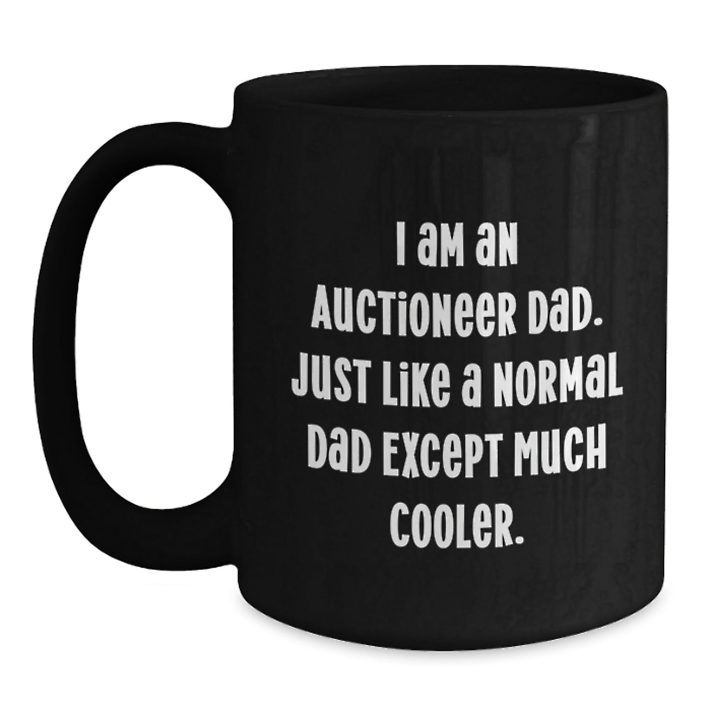 Auctioneer Dad Funny Graduation Gifts from Friends to Auctioneer Men, 'I Am An Auctioneer Dad' Black Coffee Mug for Auctioneer Family, Unique Graduation Celebration - The Buy Boom