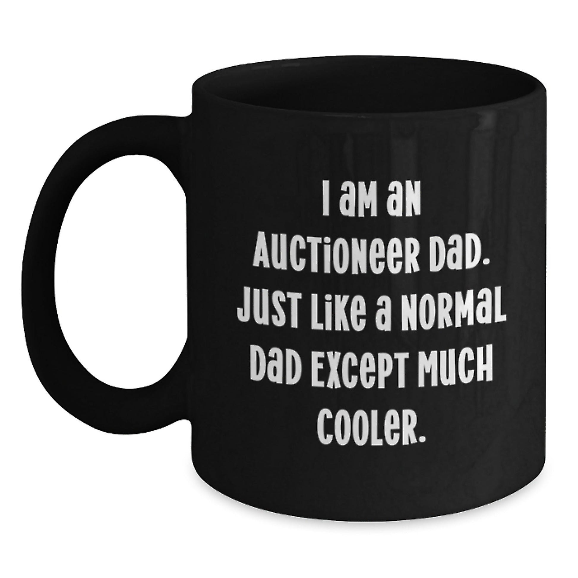 Auctioneer Dad Funny Graduation Gifts from Friends to Auctioneer Men, 'I Am An Auctioneer Dad' Black Coffee Mug for Auctioneer Family, Unique Graduation Celebration - The Buy Boom