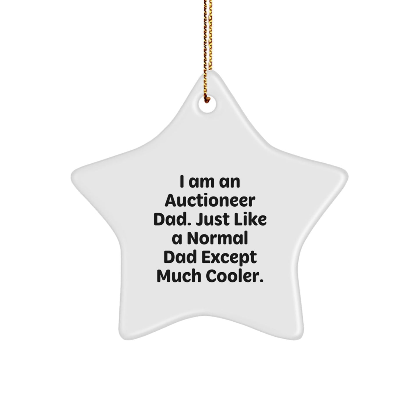 Auctioneer Dad's Star Ornament, Funny Gift from Friends to Auctioneer, Christmas Unique Gifts - The Buy Boom