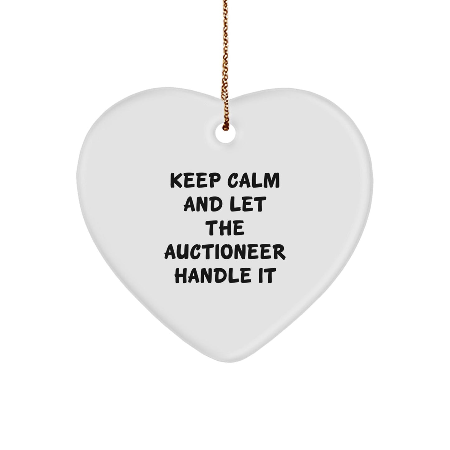 Auctioneer Gifts from Friends - Keep Calm And Let The Auctioneer Handle It, Heart Ornament for Christmas - The Buy Boom