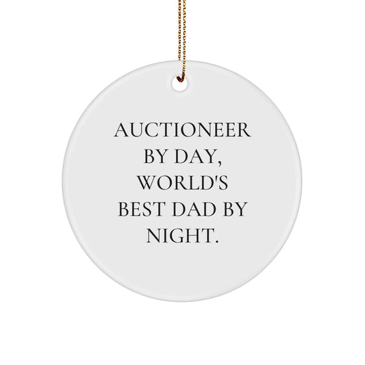 Auctioneer Gifts: Funny Circle Ornament for Christmas - 'Auctioneer By Day, World's Best Dad By Night.' Gifts from Dad for Auctioneer - The Buy Boom
