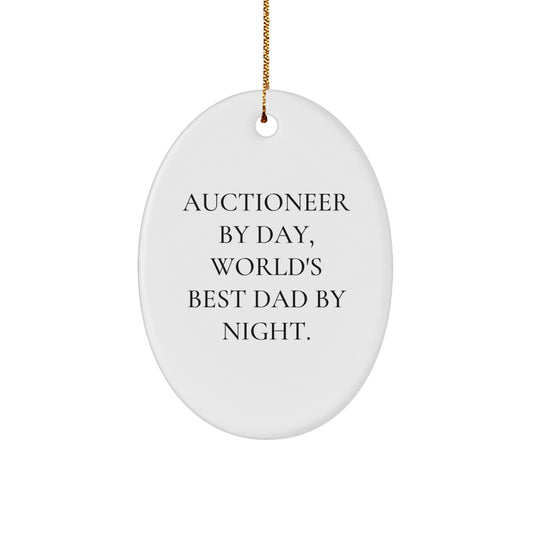 Auctioneer Gifts - Oval Ornament - Funny Quote - Gifts from Men to Auctioneer - Christmas Unique Gifts - The Buy Boom