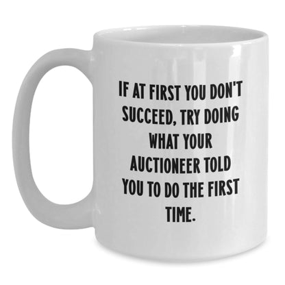 Auctioneer Humor Gifts from Friends and Family for the Christmas Unique Auctioneer Lover White Coffee Mug - Funny Quote, 11oz or 15oz Capacity, Ceramic - The Buy Boom