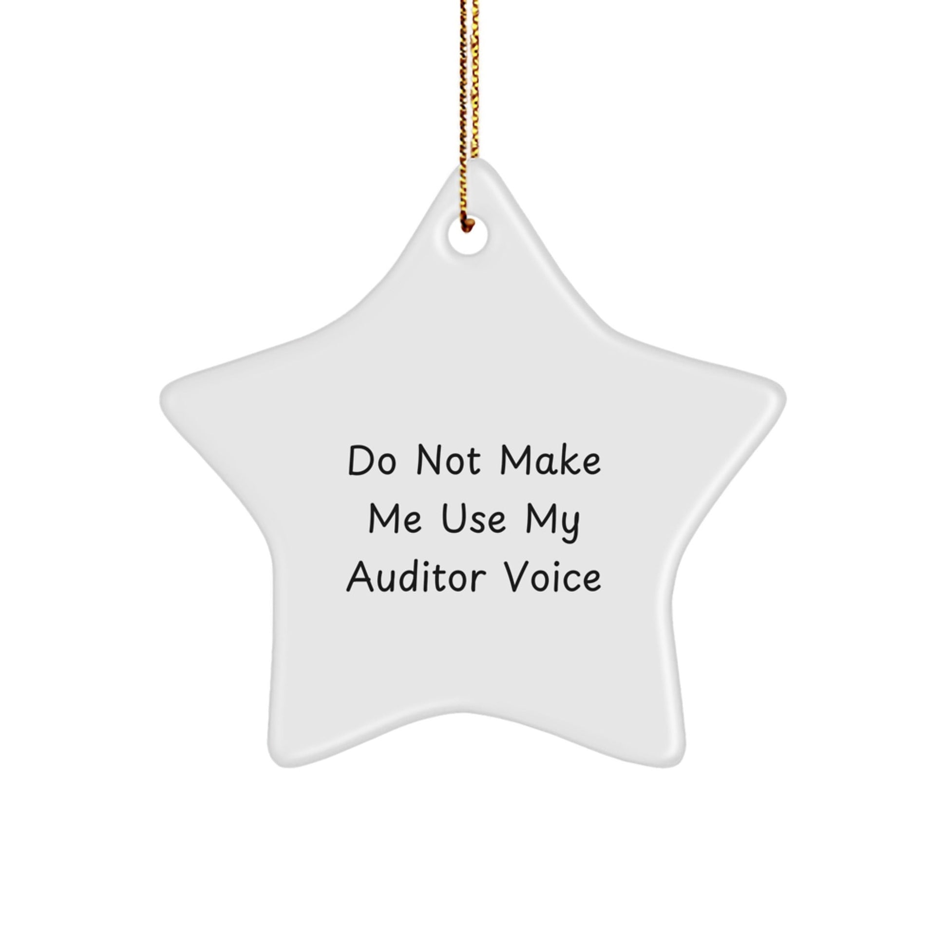 Auditor Gifts from Friends, Funny Star Ornament for Christmas Unique Gifts, 'Do Not Make Me Use My Auditor Voice' Men Women Coworkers Family - The Buy Boom