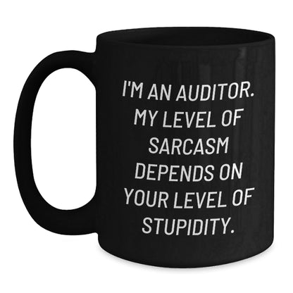Auditor Gifts, Funny Quote Black Coffee Mug, Graduation Unique Gifts from Friends, Gifts for Auditor, 11oz or 15oz - The Buy Boom