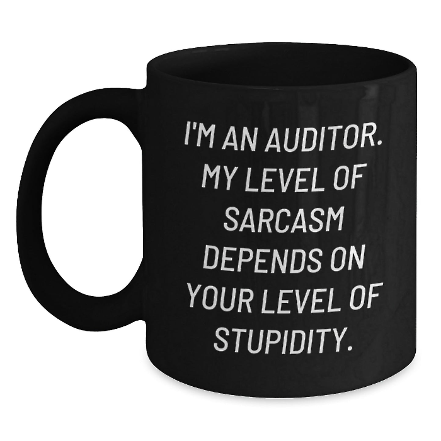 Auditor Gifts, Funny Quote Black Coffee Mug, Graduation Unique Gifts from Friends, Gifts for Auditor, 11oz or 15oz - The Buy Boom