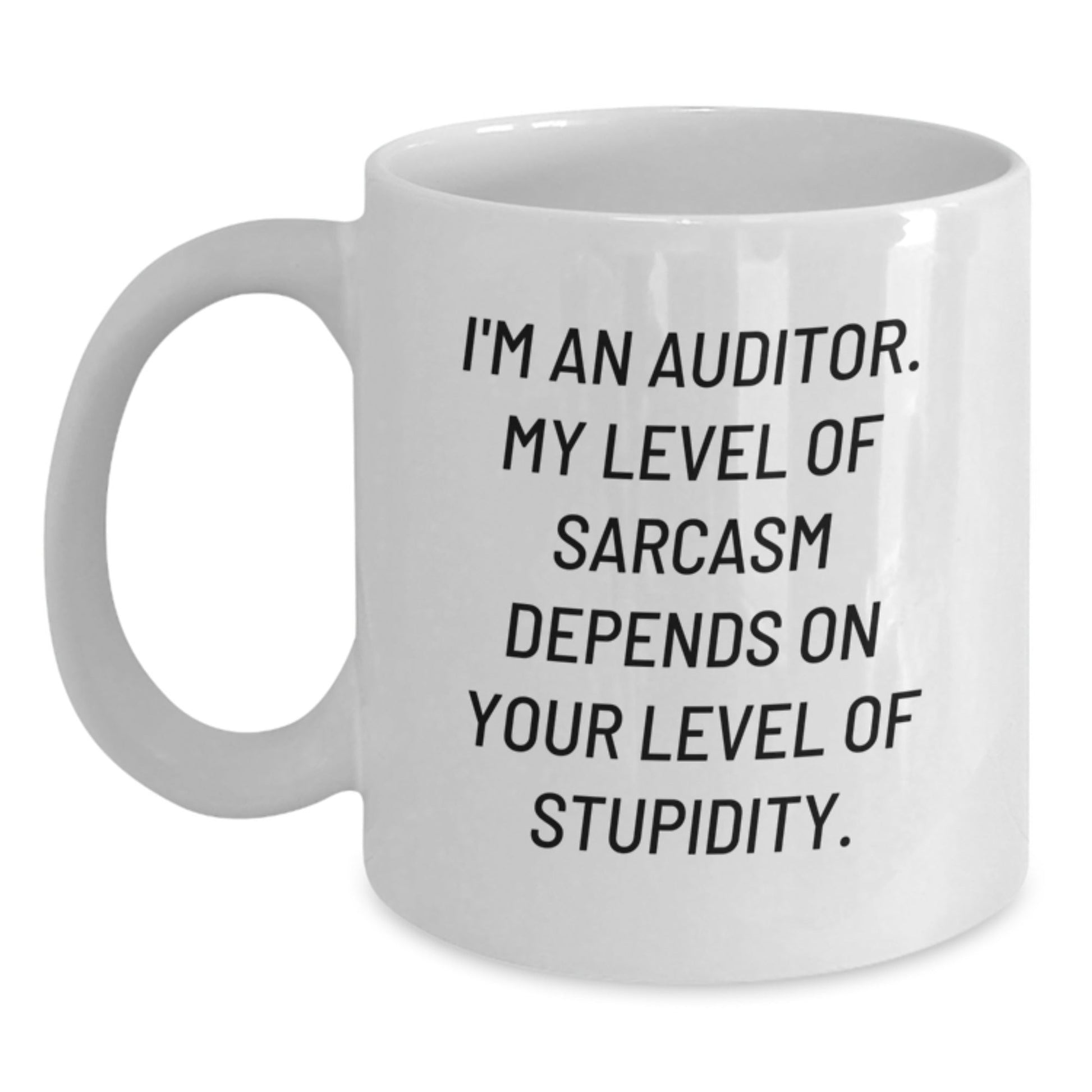 Auditor Gifts Funny Quote White Coffee Mug, Unique Graduation Gifts from Friends to Auditor, 11oz or 15oz Capacity, Microwave Dishwasher Safe - The Buy Boom