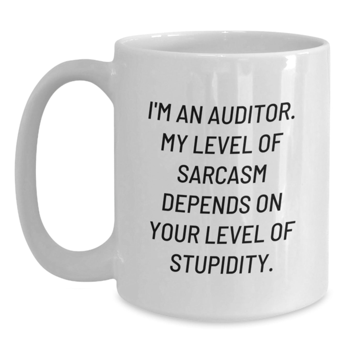 Auditor Gifts Funny Quote White Coffee Mug, Unique Graduation Gifts from Friends to Auditor, 11oz or 15oz Capacity, Microwave Dishwasher Safe - The Buy Boom