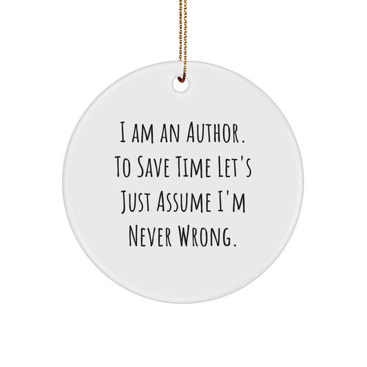 Author Circle Ornament Gifts from Friends and Family for Christmas - Funny Quote - The Buy Boom